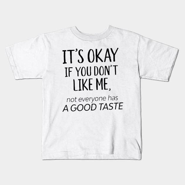 Good Taste Kids T-Shirt by VectorDiariesart